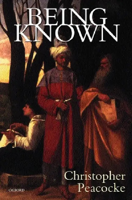 Being Known by Christopher Peacocke