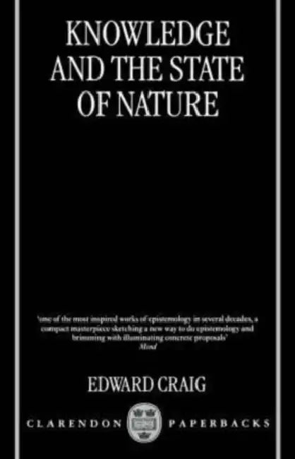 Knowledge and the State of Nature: An Essay in Conceptual Synthesis by Edward Craig
