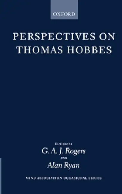 Perspectives on Thomas Hobbes by G. a. Rogers, Alan Ryan