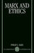 Marx and Ethics by Philip J. Kain