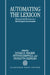 Automating the Lexicon: Research and Practice in a Multilingual Environment by Zampolli Calzolari Walker, Antonio Zampolli, Nicoletta Calzolari