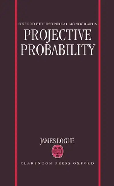 Projective Probability by James Logue