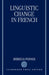 Linguistic Change in French by Rebecca Posner
