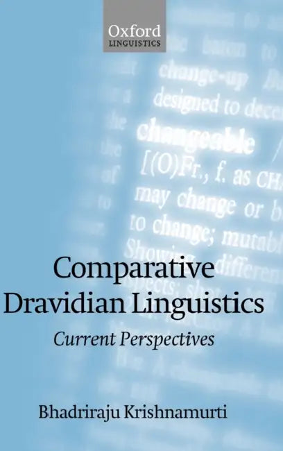 Comparative Dravidian Linguistics: Current Perspectives by Bhadriraju Krishnamurti, Murray B. Emeneau