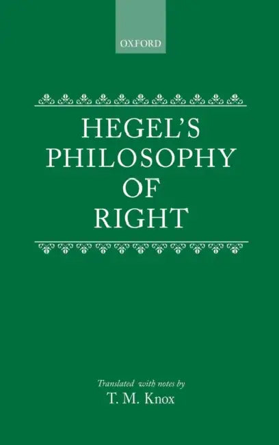 Philosophy of Right by G. W. F. Hegel, T. M. Knox