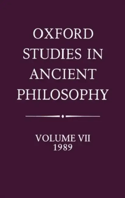 Oxford Studies in Ancient Philosophy: Volume VII: 1989 by Julia Annas