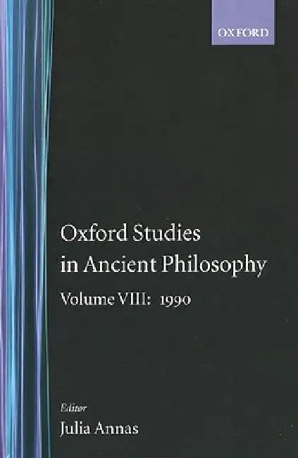 Oxford Studies in Ancient Philosophy: Volume VIII: 1990 by Julia Annas