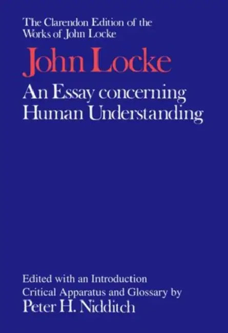 An Essay Concerning Human Understanding by John Locke