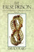 The False Prison: A Study of the Development of Wittgenstein's Philosophy Volume 2 by David Pears