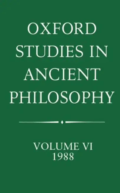 Oxford Studies in Ancient Philosophy: Volume VI: 1988 by Heinrich Kley