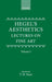 Aesthetics: Lectures on Fine Art by G.W.F. Hegel Volume I by G. W. F. Hegel