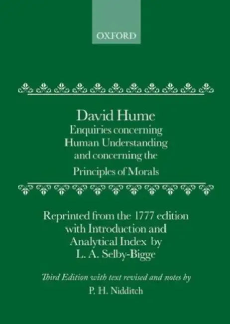 Enquiries: Concerning Human Understanding and Concerning the Principles of Morals by David Hume, Index by L. a. Selby-Bigge, Notes by P. H. Nidditch