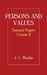 Persons and Values: Selected Papers Volume II by John L. MacKie, J. L. MacKie, MacKie