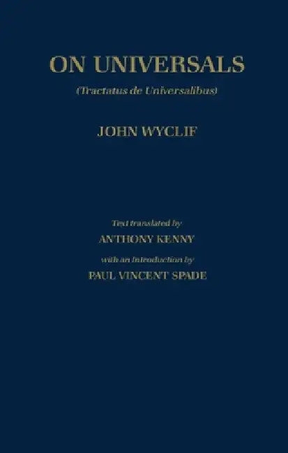 de Universalibus: Volume 2: On Universals (English Translation) by John Wycliffe, John Wyclif, Ivan J. Mueller
