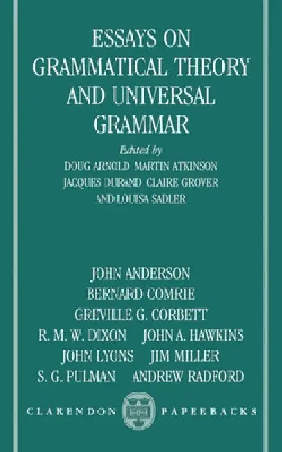 Essays on Grammatical Theory and Universal Grammar by Doug Arnold, Jacques Durand, Louisa Sadler