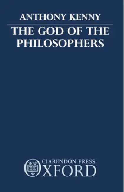 The God of the Philosophers by Anthony Kenny