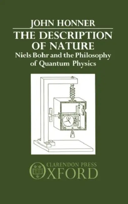 The Description of Nature by John Honner, Niels Henrik David Bohr