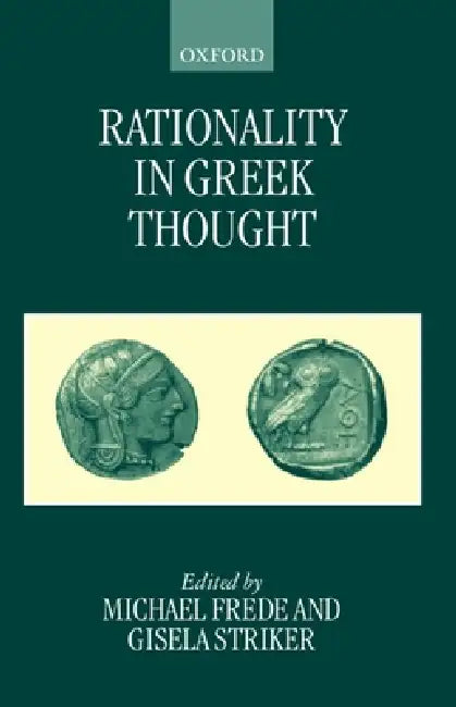 Rationality in Greek Thought by Michael Frede, Gisela Striker