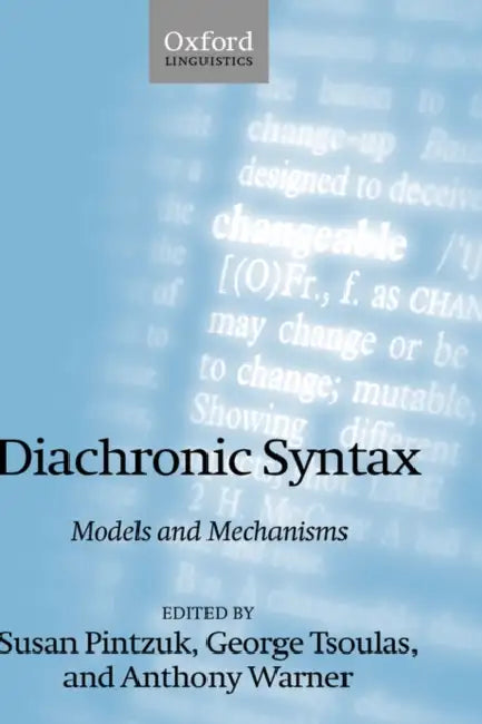 Diachronic Syntax by Susan Pintzuk, G. Tsoulas, A. Warner