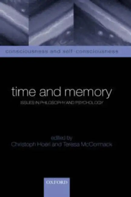Time and Memory: Issues in Philosophy and Psychology by Andy Charman