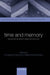 Time and Memory: Issues in Philosophy and Psychology by Andy Charman