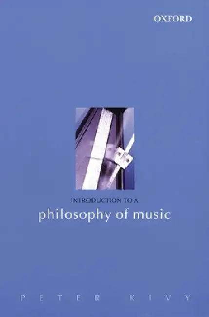 Introduction to a Philosophy of Music by Peter Kivy