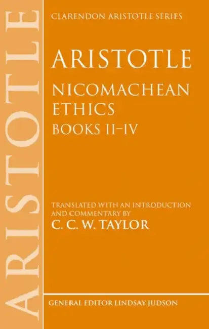 Aristotle: Nicomachean Ethics, Books II--IV: Translated with an introduction and commentary by Edmund S. Melerski