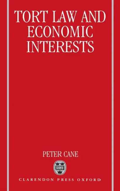 Tort Law and Economic Interests by S. M. Cormier