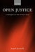 Open Justice: A Critique of the Public Trial by Joseph Jaconelli