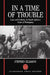 In a Time of Trouble: Law and Liberty in South Africa's State of Emergency by Stephen Ellmann