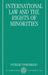International Law and the Rights of Minorities by Patrick Thornberry