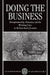 Doing the Business: Entrepreneurship, the Working Class, and Detectives in the East End of London by Dick Hobbs