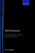 Bad Business: Professional Crime in Modern Britain by Colleen A. Hobbs, Dick Hobbs