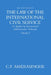 The Law of the International Civil Service: As Applied by International Administrative Tribunals by Chittharanjan Felix Amerasinghe, Amerasinghe