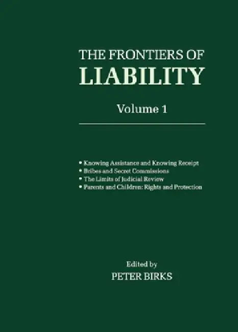 Frontiers of Liability: Volume 1 by Peter B. H. Birks, P. B. H. Birks