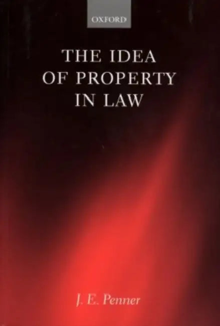 The Idea of Property in Law by Kristina Hamacher