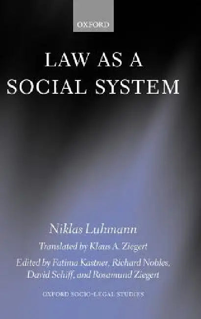 Law as a Social System by Niklas Luhmann, Fatima Kastner, Rosamund Ziegert