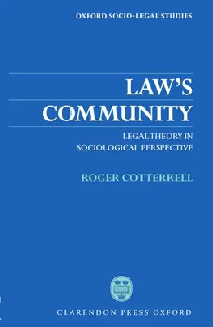 Law's Community: Legal Theory in Sociological Perspective by Roger Cotterell