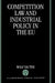 Competition Law and Industrial Policy in the Eu by Wolf Sauter