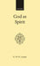 God as Spirit: The Bampton Lectures 1976 by Marcel J. (Israel Aircraft Industries Ltd) Sidi