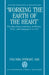 'Working the Earth of the Heart': The Messalian Controversy in History, Texts, and Language to AD 431 by Harriet Devine Jump