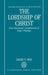 The Lordship of Christ: Ernst Kasemann's Interpretation of Paul's Theology by Anne-Laure (Polytechnic Institute of New York University, USA) Fayard