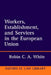 Workers, Establishment, and Services in the European Union by Robin C. a. White