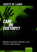 Care or Custody?: Mentally Disordered Offenders in the Criminal Justice System by Judith Laing