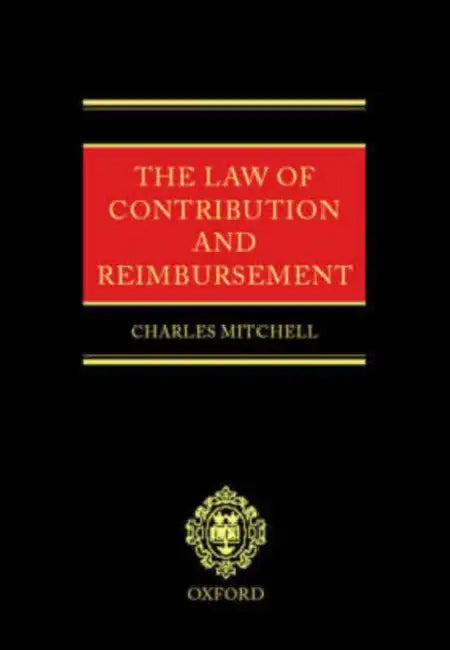 The Law of Contribution and Reimbursement by Charles Mitchell