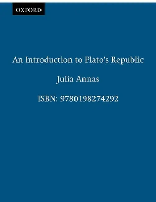 An Introduction to Plato's Republic by Julia Annas