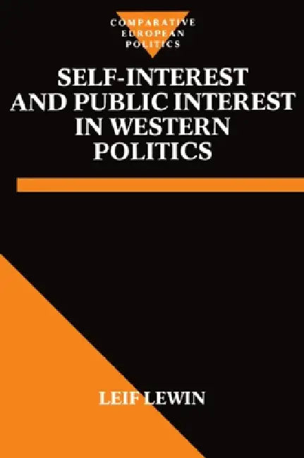 Self-Interest and Public Interest in Western Politics by Leif Lewin, Donald Lavery