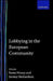 Lobbying in the European Community by Sonia Mazey, Jeremy J. Richardson, Jjeremy Richardson