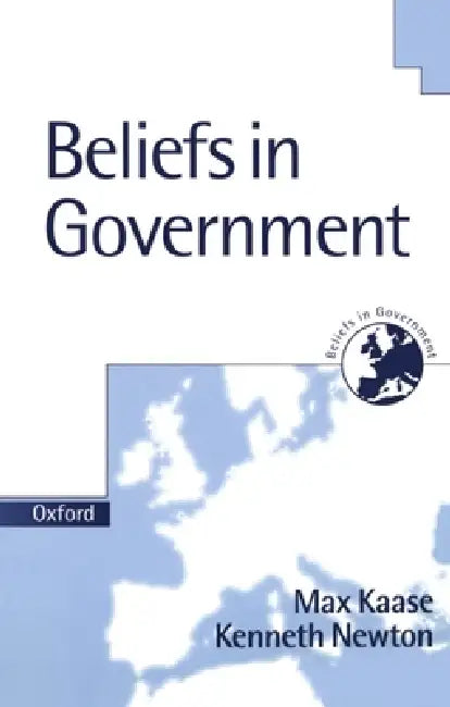 Beliefs in Government by Newton Kaase, Max Kaase, Kenneth Newton