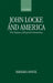 John Locke and America: The Defence of English Colonialism by Barbara Arneil